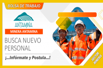Nueva Convocatoria Laboral en Antamina Perú
